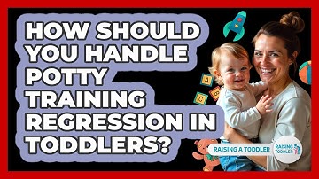 How Should You Handle Potty Training Regression In Toddlers? - Raising A Toddler