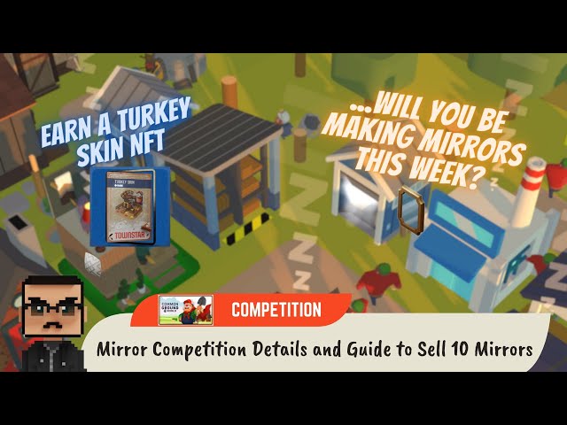 Mirror Competition Details and Guide to Sell 10 Mirrors (Common Ground World) class=