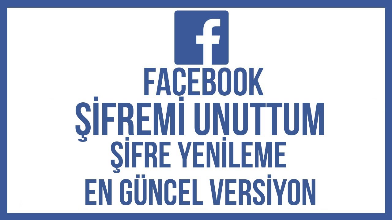 facebook sifremi unuttum sifre yenileme en guncel versiyon youtube