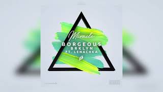 Borgeous & BRKLYN Feat. Lenachka - Miracle (Sema Remix)