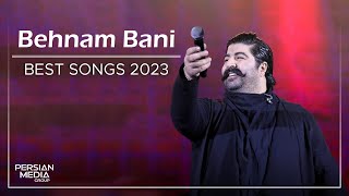 Behnam Bani - Best Songs 2023 ( بهنام بانی - میکس بهترین آهنگ ها )