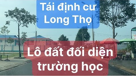 Lô đất TĐC Long Thọ giá rẻ đối diện trường  Mầm Non Long Thọ ( đã có sổ xây dựng tự do)