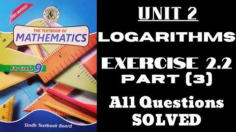Exercise 2.2 unit 2 Logarithms class 9 new mathematics sindh board karachi