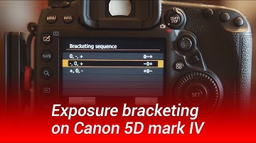 Exposure Bracketing on Canon 5D mark IV