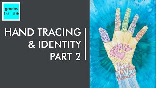 Virtual Art with Mrs. Van Alstyne | Hand Tracing & Identity (Part 2)