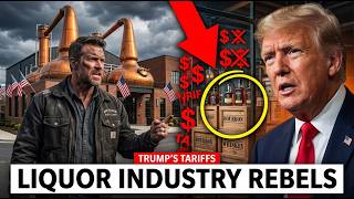 JUST NOW: America's Own Liquor Industry TURNS ON Trump's Tariffs