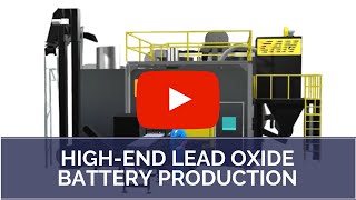 High-End Lead Oxide Battery Production