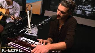 K-LOVE - for King & Country "Busted Heart (Hold on to Me)" LIVE chords