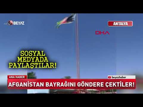 Afganistan bayrağını göndere çektiler!