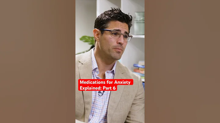 Medications for Anxiety Explained: Part 6