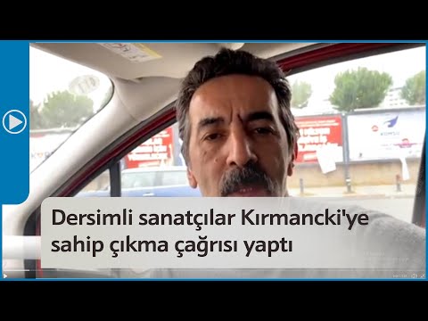 Dersimli sanatçılar Kırmancki'ye