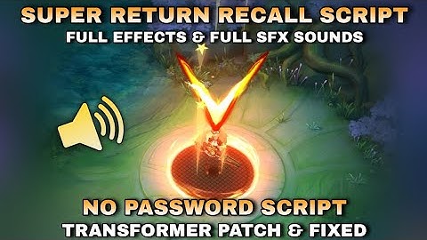 FIXED Super Return Recall Script - Full Effect & Sounds | No Password & Transformer Patch | MLBB