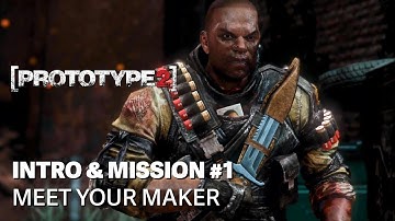 [PROTOTYPE 2] | Intro & Mission #1 (+Backstory) | Meet Your Maker | Walkthrough [No Commentary]