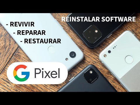 Restaurar, revivir, reparar y reinstalar software de cualquier Google Pixel | Tutorial Español