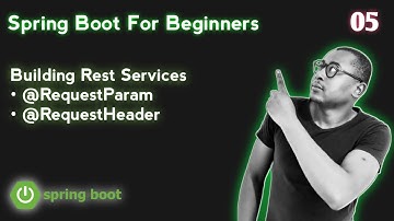 5. Spring boot for Beginners - Building Rest Services - Practical (RequestParam and RequestHeader)