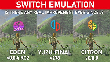 ZELDA BOTW ~ YUZU Final vs Latest EDEN vs Latest CITRON | Is There Any Real Improvement Ever Since?