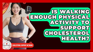 Is Walking Enough Physical Activity to Support Cholesterol Health? - Cholesterol Support Network