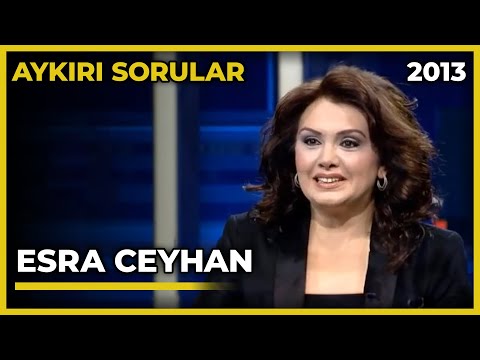 Aykırı Sorular: Esra Ceyhan - 06.04.2013