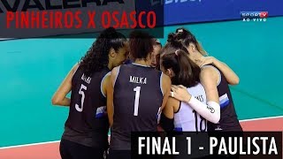 Pinheiros x Osasco - Final 1 - Campeonato Paulista de Vôlei Feminino