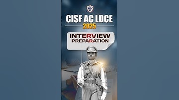 CISF AC LDCE 2025 INTERVIEW GUIDANCE PROGRAMME