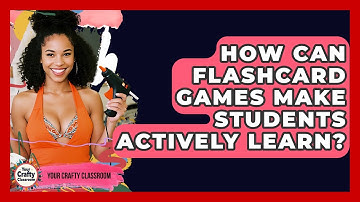 How Can Flashcard Games Make Students Actively Learn? - Your Crafty Classroom