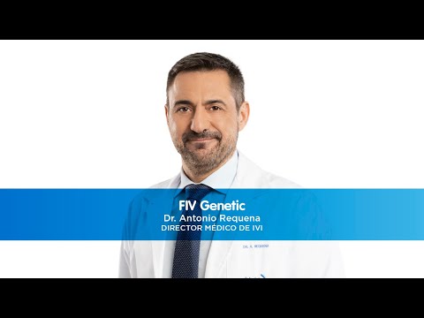 FIV -  Genetic. Dr. Antonio Requena, director médico de IVI.