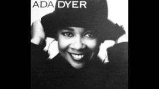 Ada Dyer - Everything You Want Me To Be