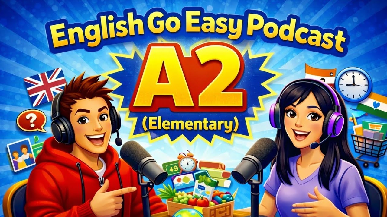 A2 Level English Listening Practice | Elementary English Conversation | English Go Easy Podcast