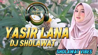 Download Lagu DJ SHOLAWAT TERBARU 2025 🎧 YASIR LANA 🎧 Sholawat Vibes MP3 Download Lagu DJ SHOLAWAT TERBARU 2025 🎧 YASIR LANA 🎧 Sholawat Vibes MP3