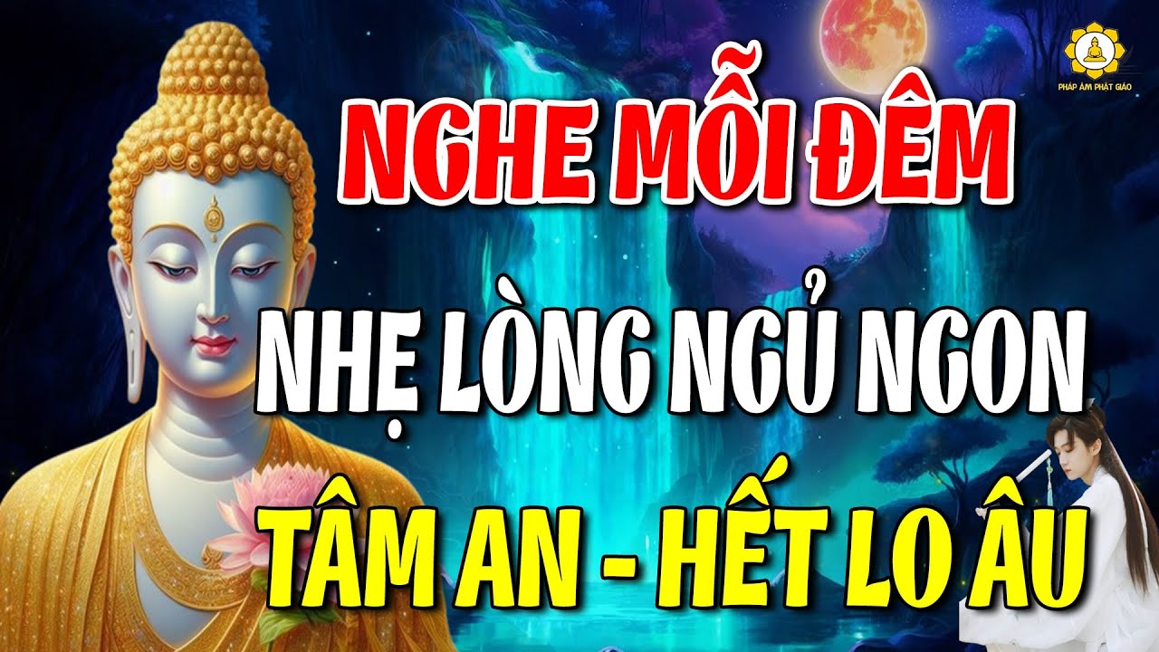 Khó Ngủ Hãy Nghe Bài Giảng Này – Giúp Ngủ Ngon ,Tâm An, Hết Lo Âu  | Lời Phật Dạy Hiệu Nghiệm