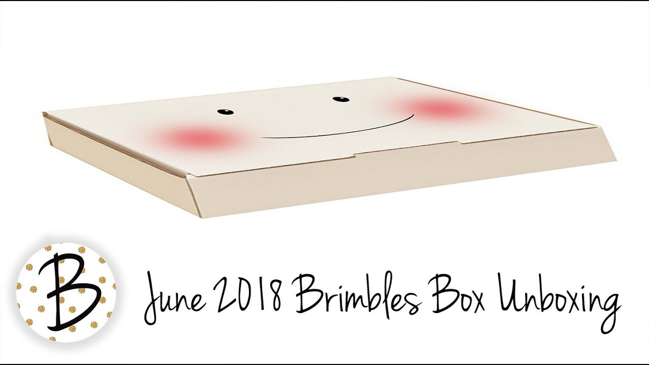 June 2018 Brimbles Box Unboxing