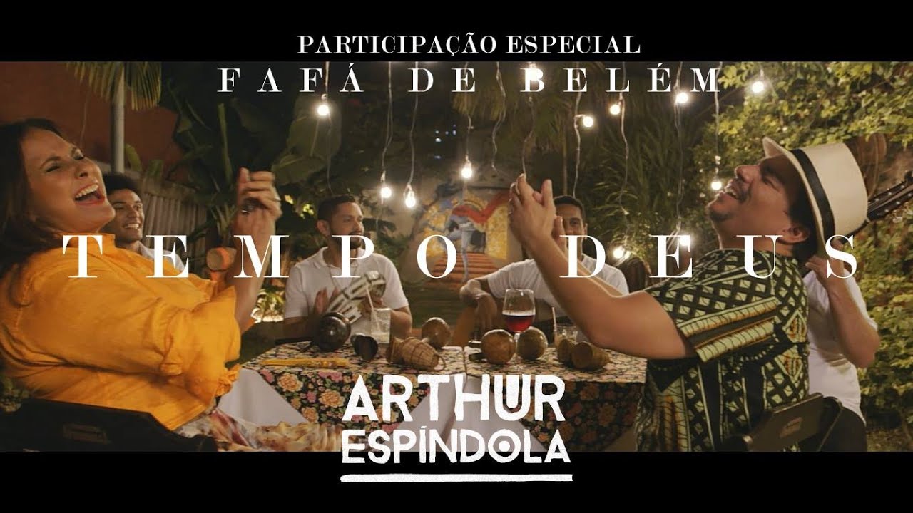 Tempo Deus - Arthur Espíndola part. Fafá de Belém (Clipe oficial)