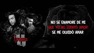 Don Omar & Chacal - No Se Enamore De Mi (Lyric Video)