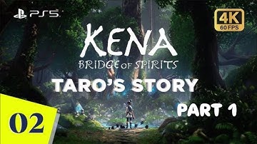 Kena: Bridge of Spirits PS5 Gameplay Walkthrough – Part 1 | Find Taro Quest Realistic 4K 🌀