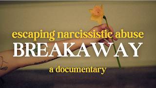 Escaping Narcissistic Abuse - A Documentary (2024)