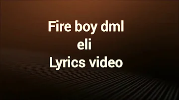 fireboy eli lyric video