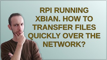 Raspberrypi: Rpi running XBian. How to transfer files quickly over the network?