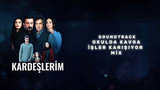 Kardeşlerim - Okulda Kavga / İşler Karışıyor Mix (Soundtrack) Resimi