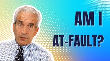 What if I’m At-Fault in an Accident?