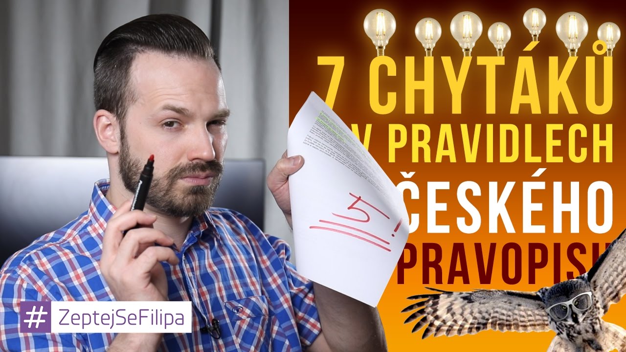 7 CHYTÁKŮ V PRAVIDLECH ČESKÉHO PRAVOPISU - ZeptejSeFilipa (72. díl)