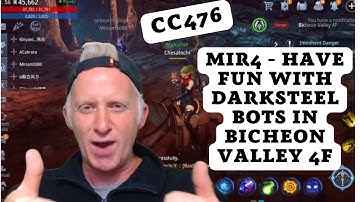 CC476 - MIR4 - Have Fun with Darksteel Bots in Bicheon Valley 4F