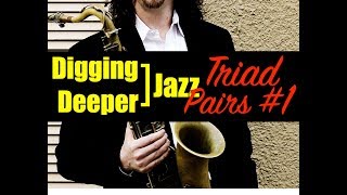 Digging Deeper #26 - "Triad Pairs" (part #1) - The Lydian Sound