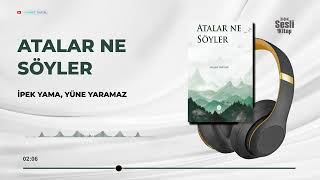 Atalar Ne Söyler - Gülşen ÜNÜVAR 17/36 - İpek Yama, Yüne Yaramaz