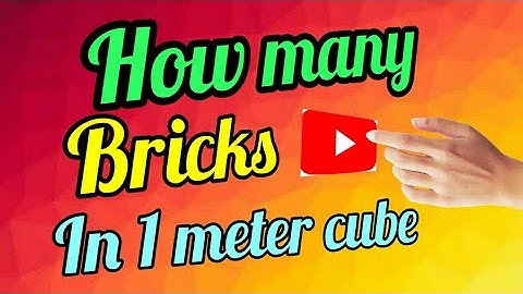 How many bricks in 1,meter cube