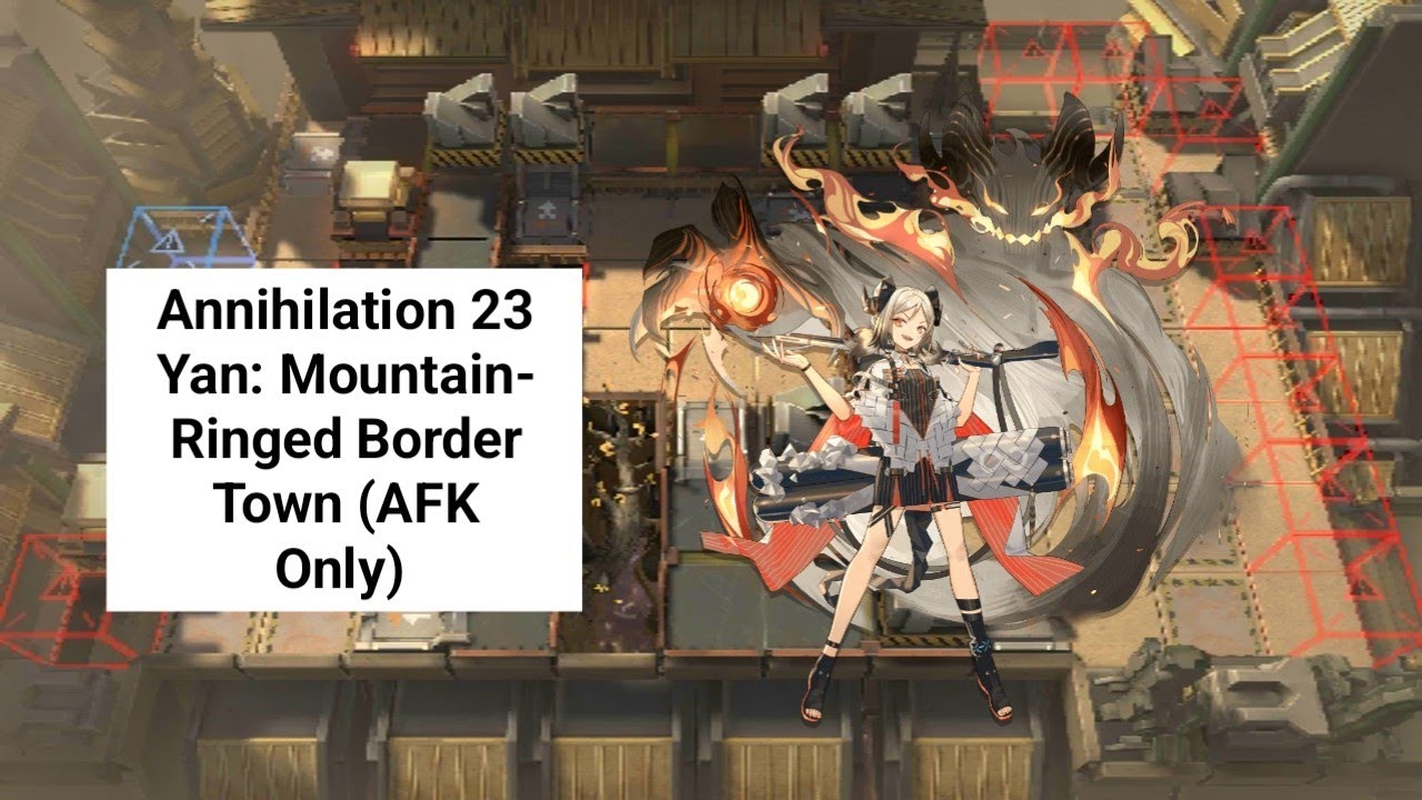 [Arknights] Annihilation 23 - Yan: Mountain-Ringed Border Town (AFK ...