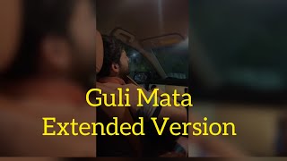 Guli Mata ( Khushi khushi pehna, Tera diya gehna ) Self Written Extended Version Resimi