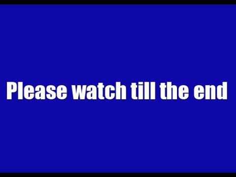 Please Watch Till The End Youtube
