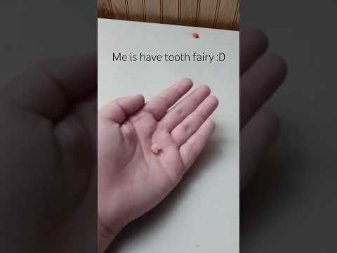 i have tooth fairy :D