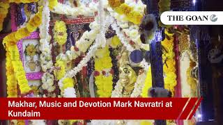 Makhar, Music and Devotion Mark Navratri at Kundaim