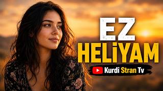 Ez Heliyam Kürtçe Yeni Şarkı Kurdish Stranên Kurdî